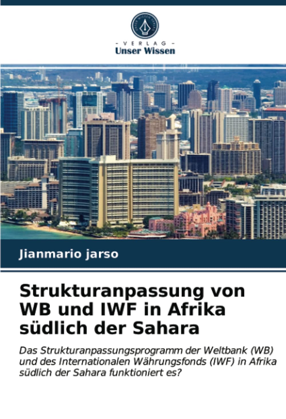 Strukturanpassung von WB und IWF in Afrika südlich der Sahara