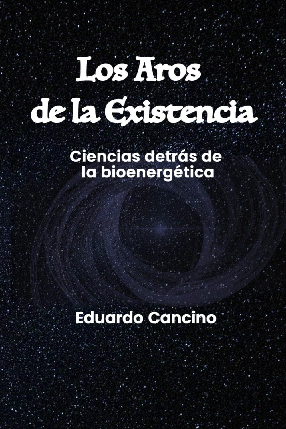 Los Aros de la existencia: Ciencias detrás de la bioenergética