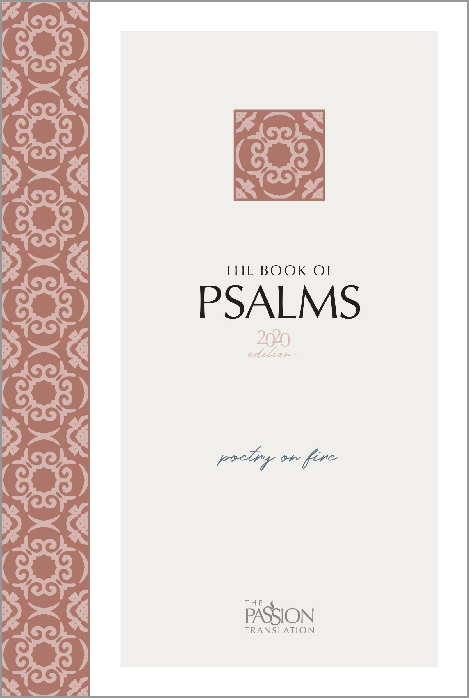 The Book of Psalms (2020 Edition): Poetry on Fire (Passion Translation)