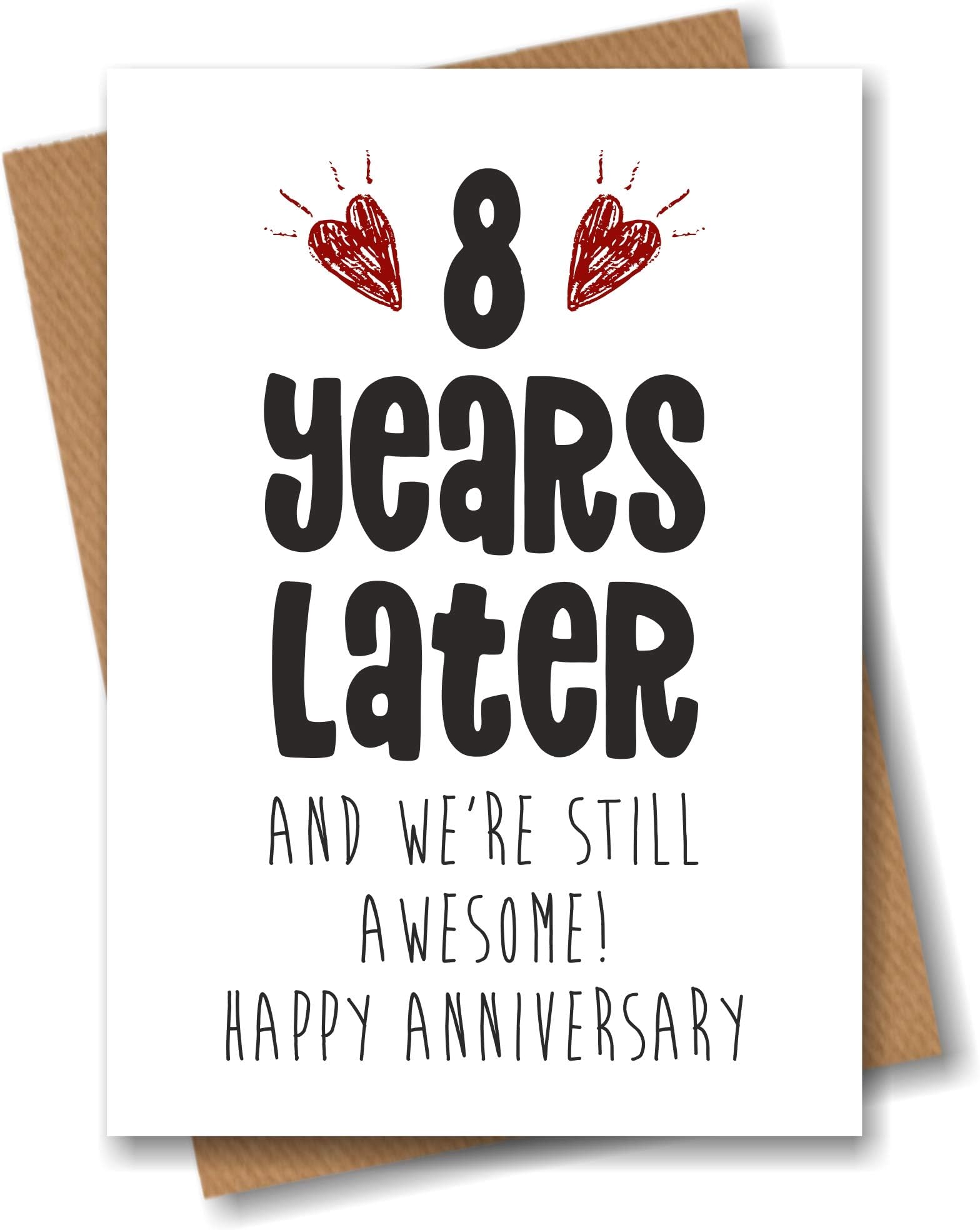 8th Anniversary Card - 8 Years Later and Still Awesome