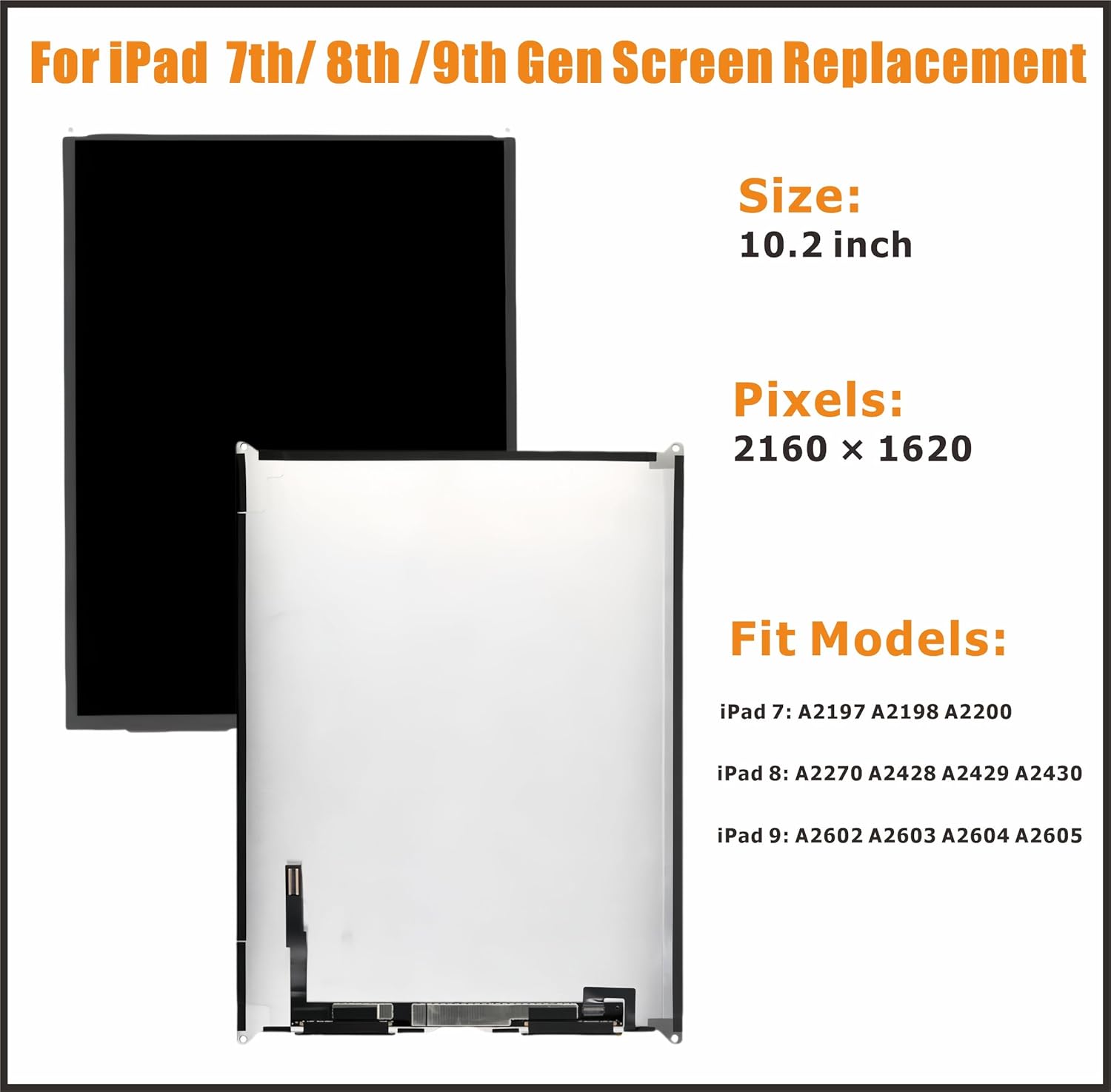 for 10.2" LCD Screen Replacement for iPad 7th (2019)/8th (2020)/9th (2021) | Fits A2197 A2198 A2200 A2270 A2428 A2429 A2430 A2602 A2603 A2604 A2605 | Repair Kit Included (Not Touch Glass)