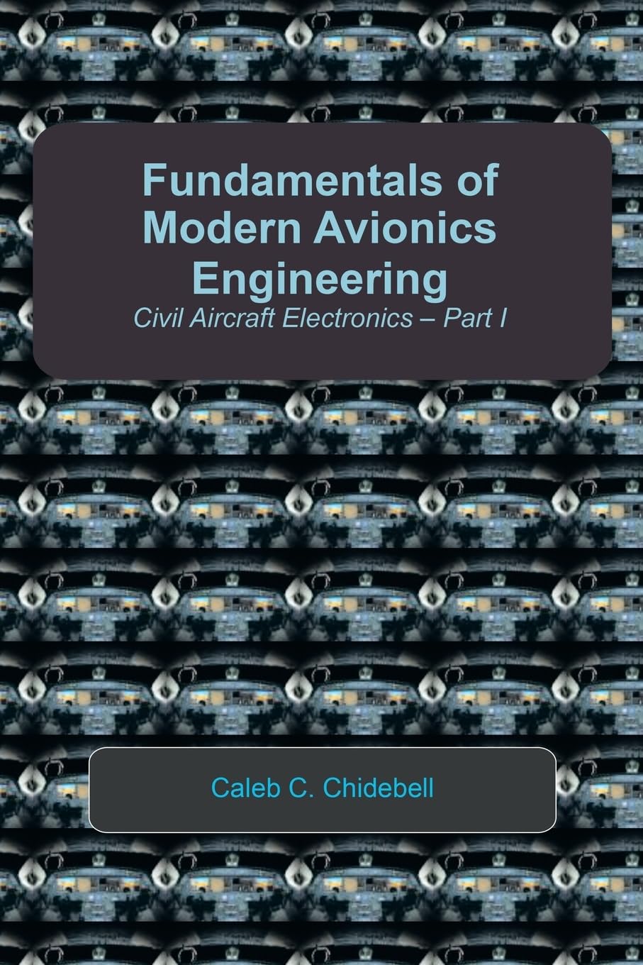 Fundamentals of Modern Avionics Engineering: Civil Aircraft Electronics – Part I