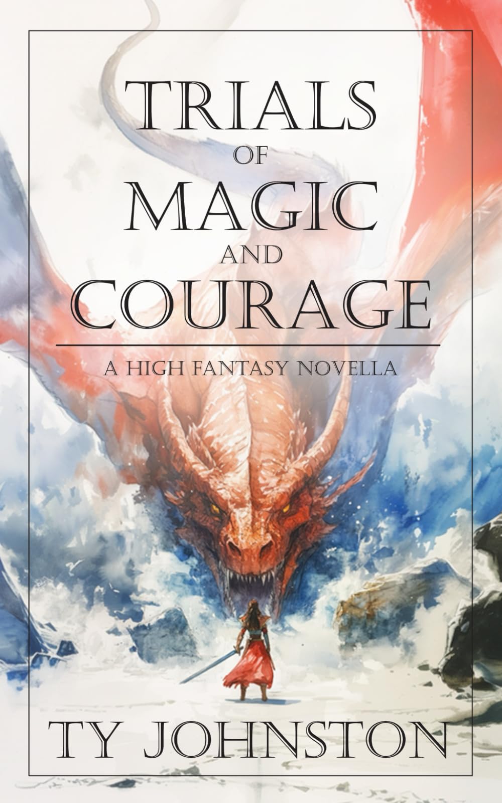Trials of Magic and Courage: a high fantasy novella