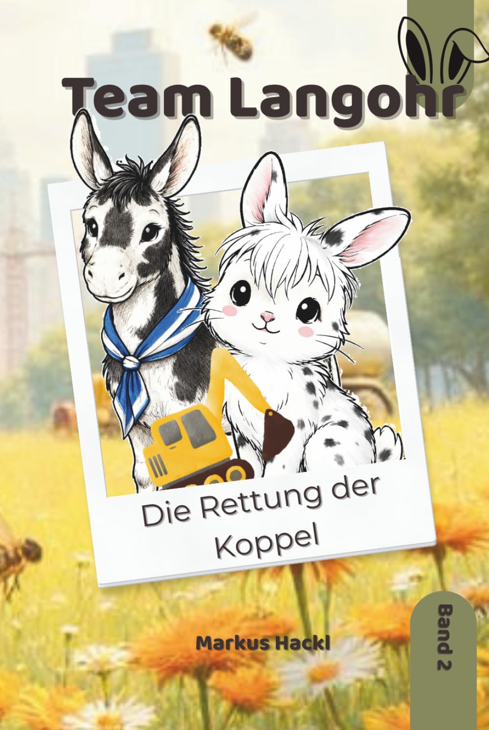Team Langohr: Band 2 - Die Rettung der Koppel