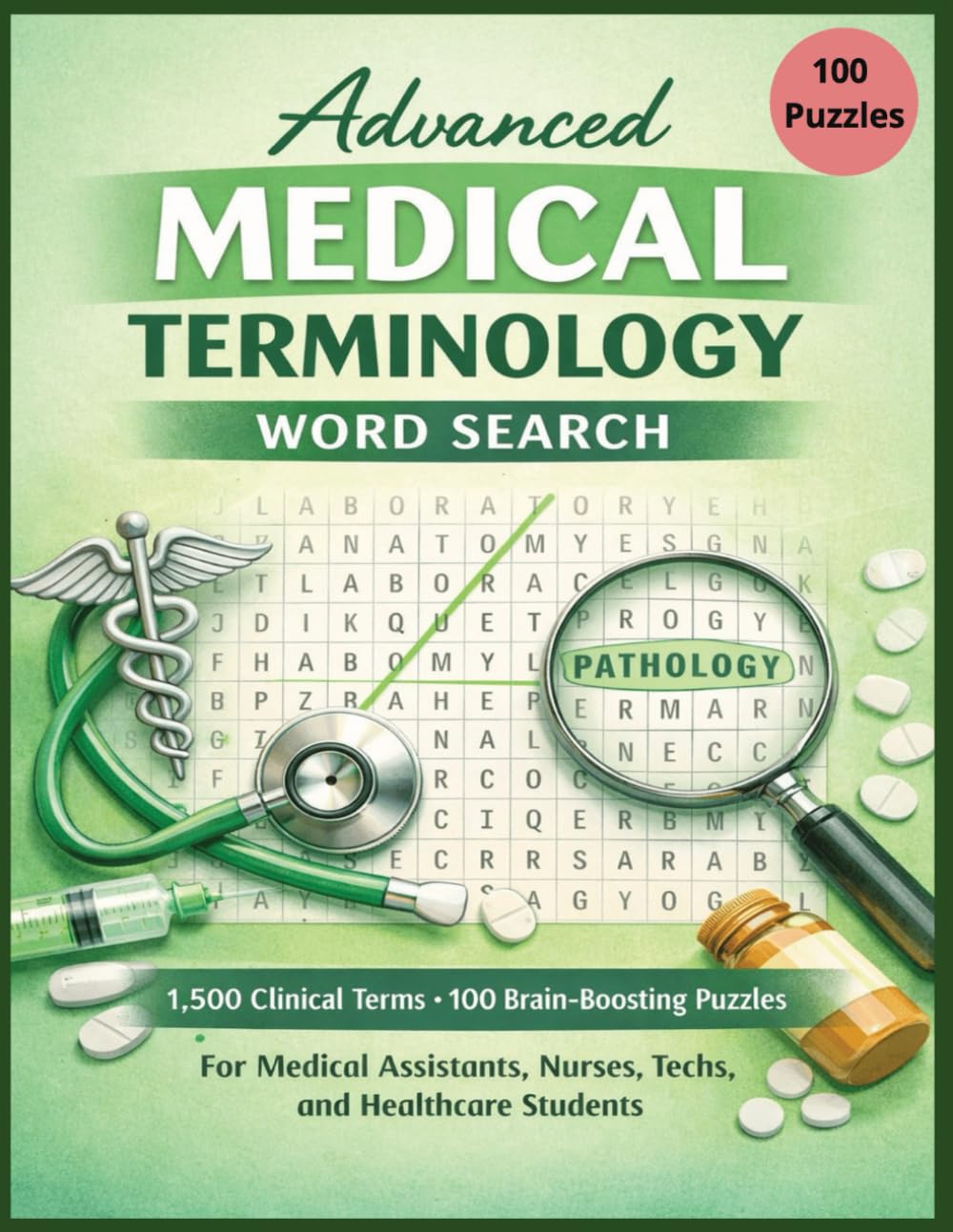 Advanced Medical Terminology Word Search: Clinical Terms for Allied Health Professionals • 100 Brain-Boosting Puzzles for Medical Assistants, Nurses, ... Students (Inside the Medical World)