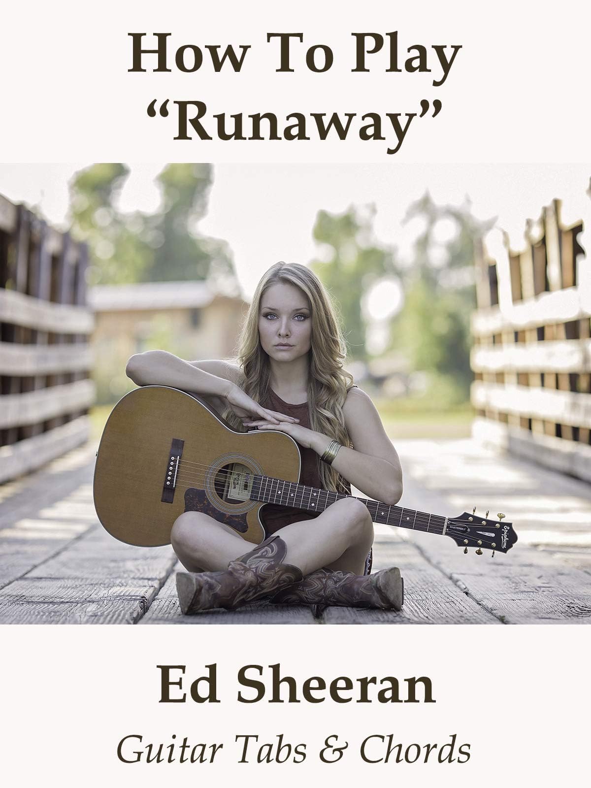 How To Play"Runaway" By Ed Sheeran - Guitar Tabs & Chords