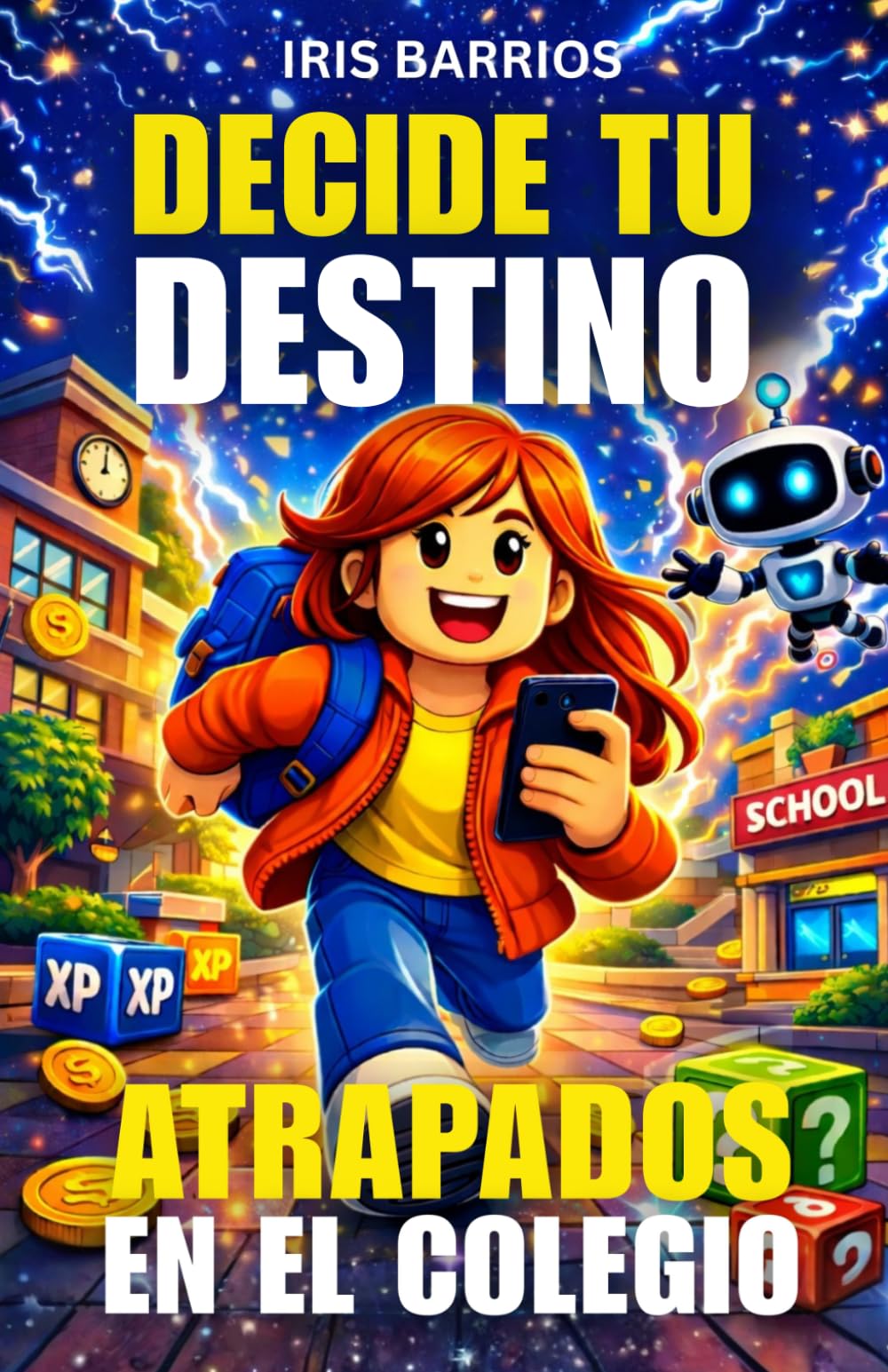 Escoge tu propia aventura: Atrapados en el Colegio: Más de 20 decisiones y múltiples finales en esta aventura interactiva (Decide tu Destino)