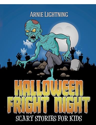 Halloween Fright Night: Ghost Stories, Halloween Jokes, and Halloween Coloring Book!: Scary Stories for Kids (Haunted Halloween Fun)