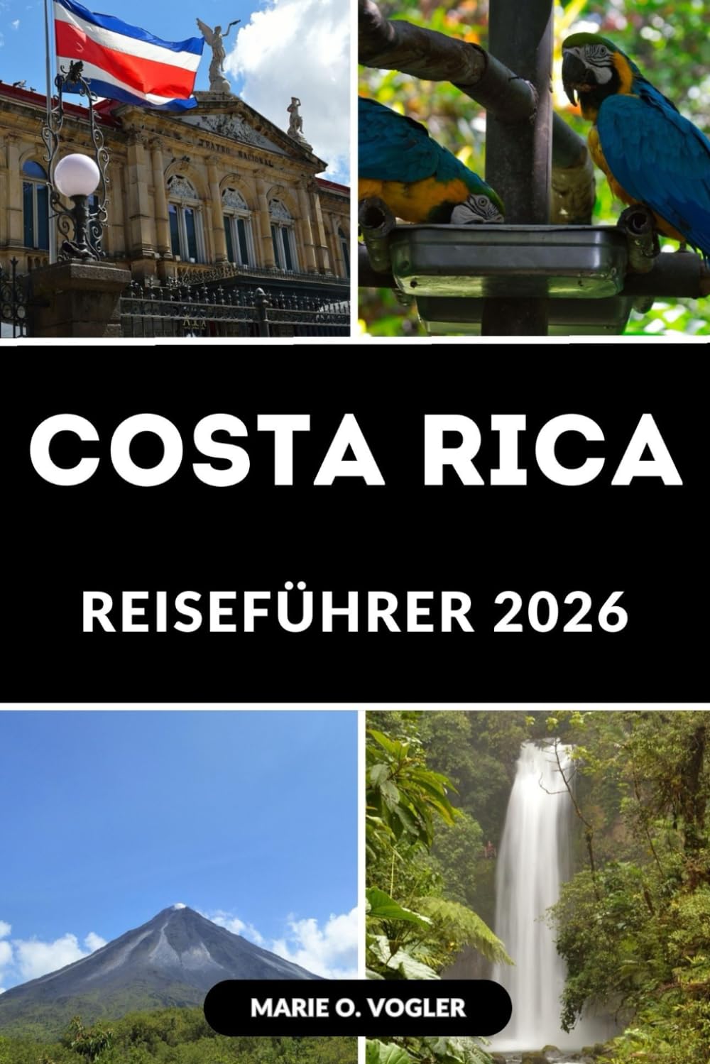 COSTA RICA REISEFÜHRER 2026: Planen Sie den perfekten Urlaub mit Insider-Reisetipps