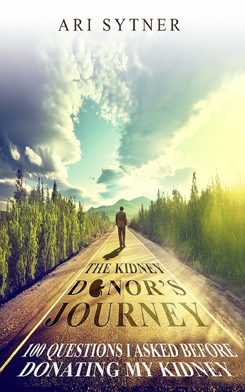 The Kidney Donor's Journey 100 Questions I Asked Before Donating My