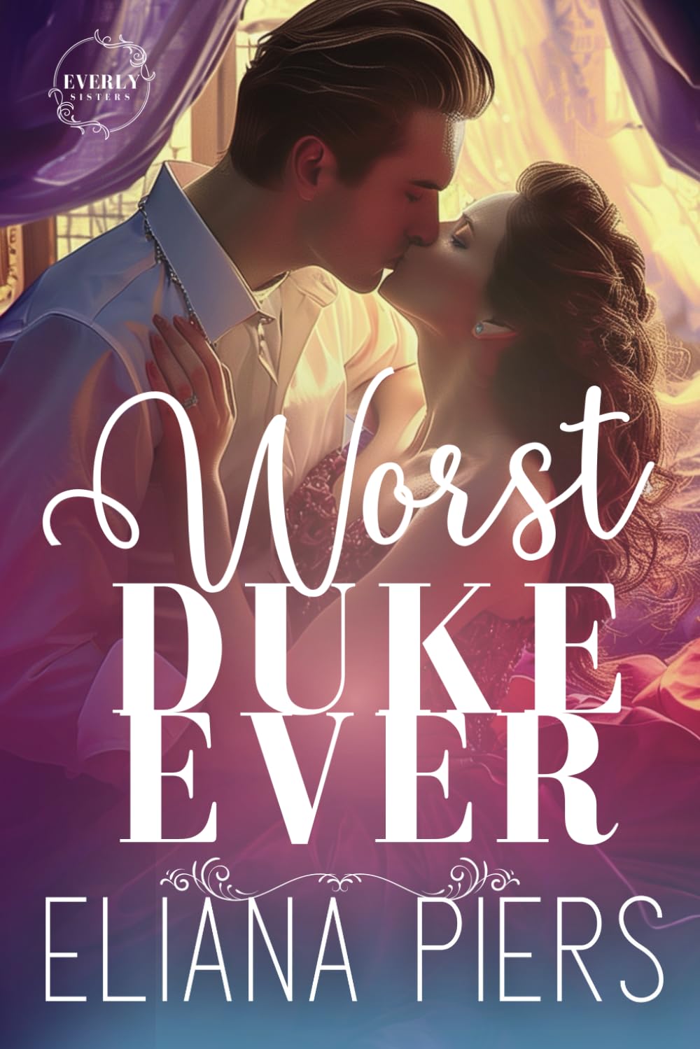 Worst Duke Ever (Everly Sisters)