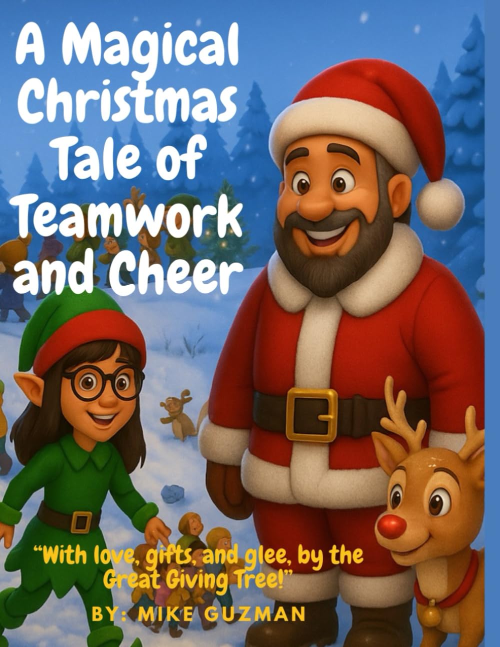A Magical Christmas Tale of Teamwork and Cheer: “With love, gifts, and glee, by the Great Giving Tree!”