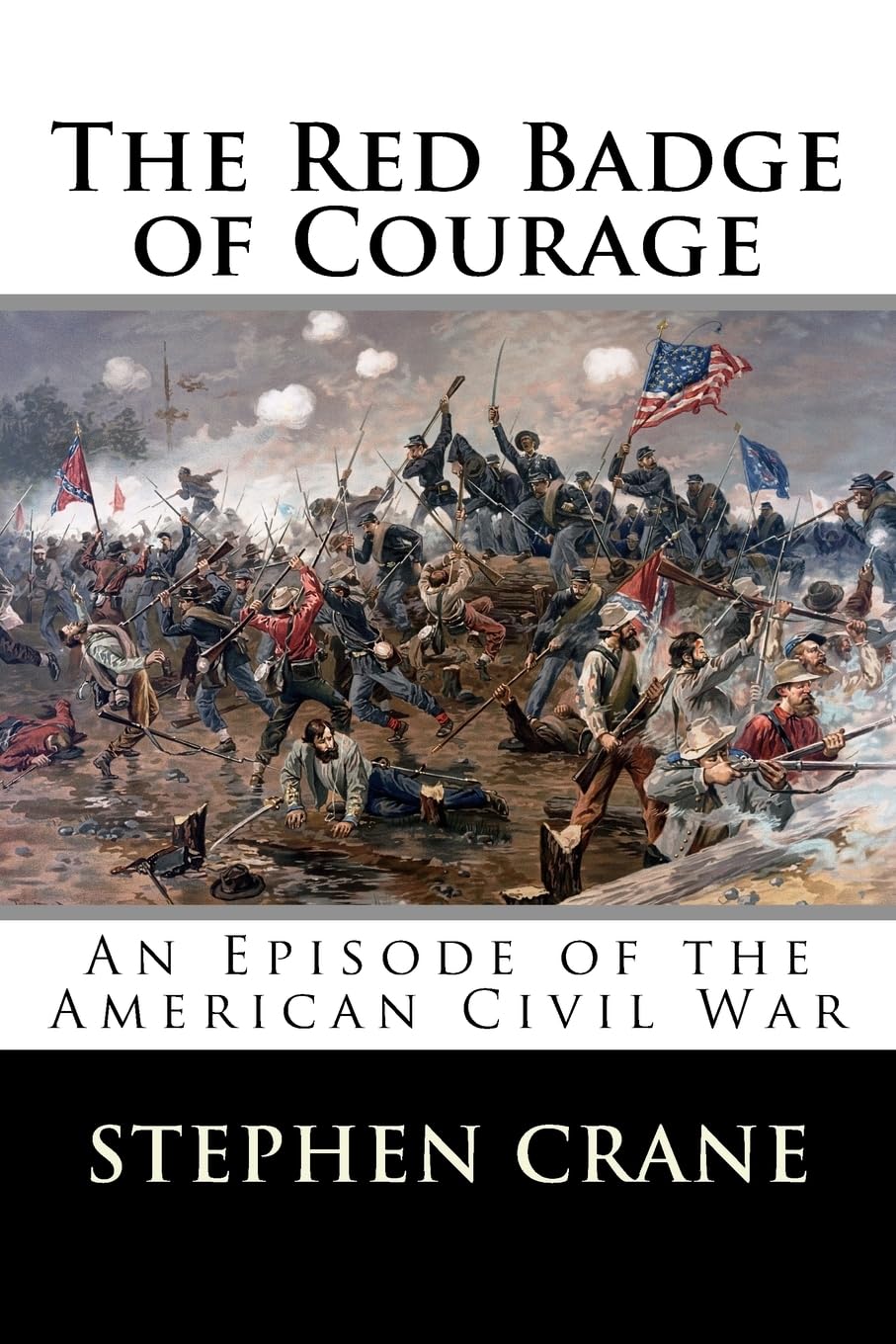 The Red Badge of Courage: An Episode of the American Civil War