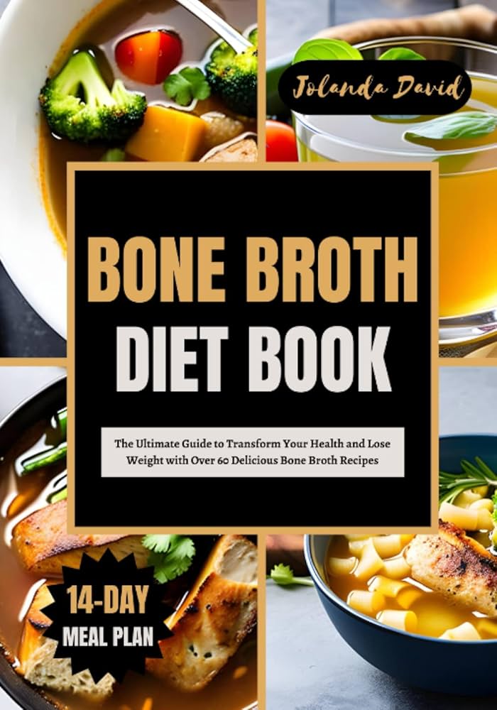 10Day Bone Broth Diet Plan Transform Your Body With PowerPacked