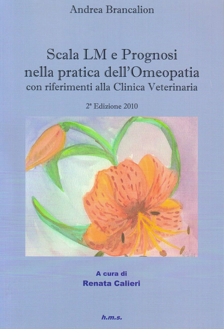 Scala LM e prognosi nella pratica dell'omeopatia. Con riferimenti alla clinica veterinaria