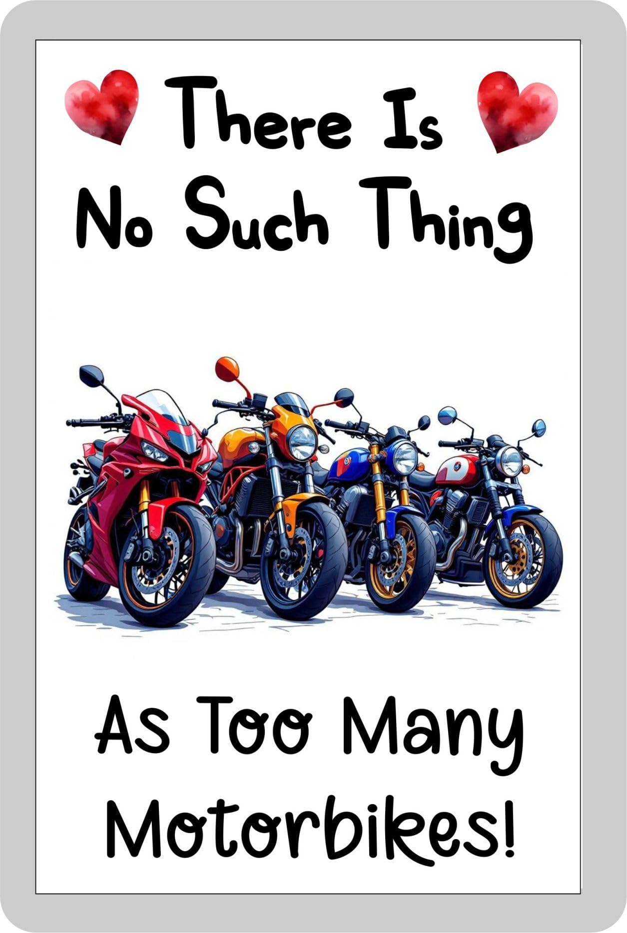 Decalarama Biker Fridge Magnet Gift – There's No Such Thing As Too Many Motorbikes - Cute Fun Novelty Present