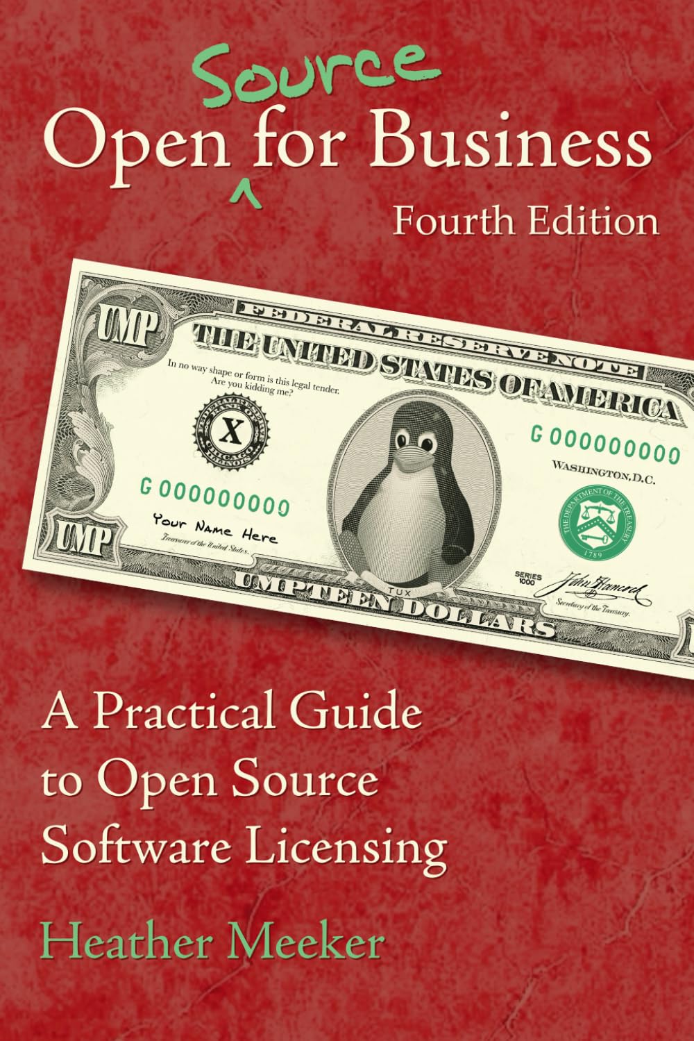 Open (Source) for Business: A Practical Guide to Open Source Software Licensing - Fourth Edition