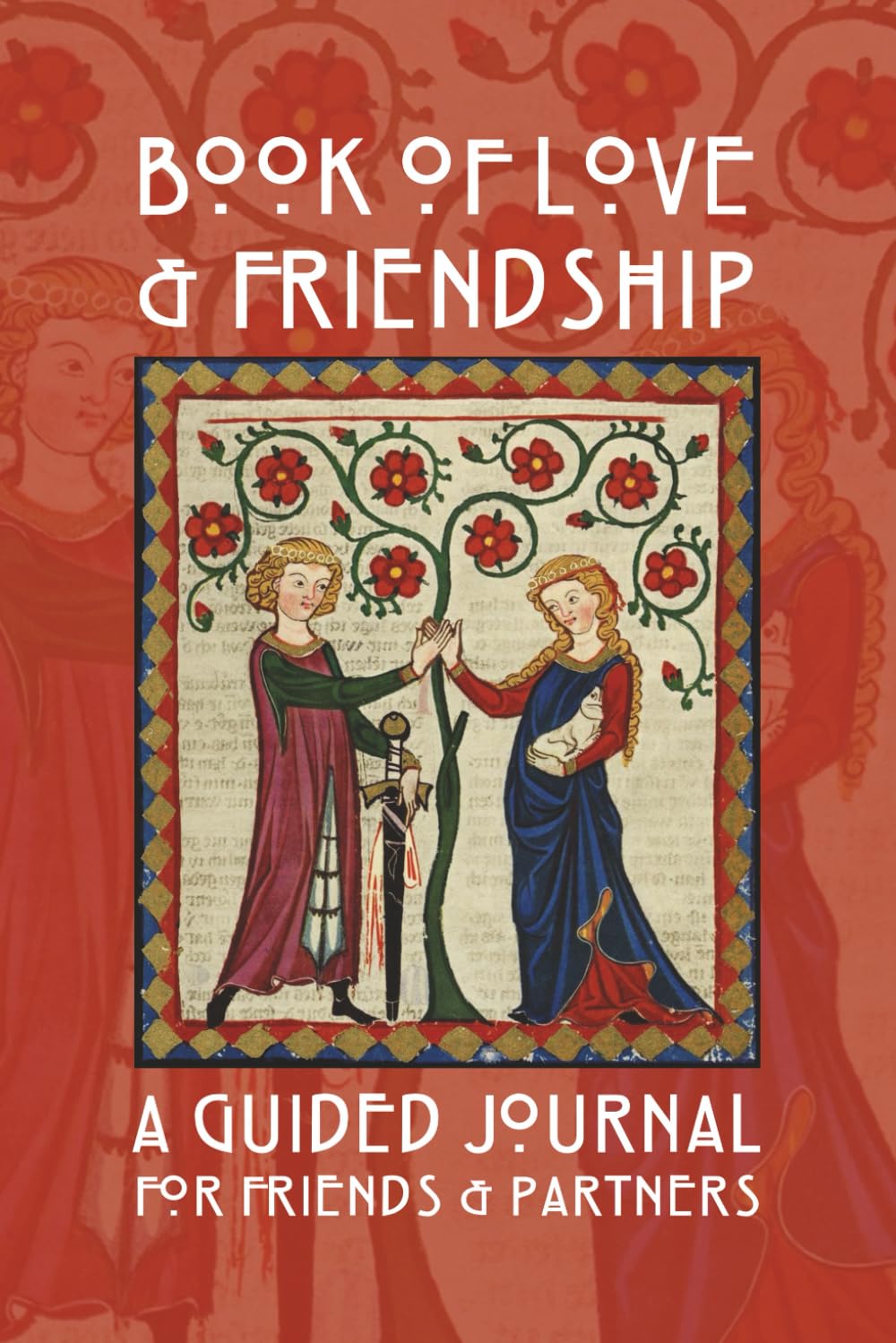 Book of Love & Friendship: A Guided Journal for Friends & Partners