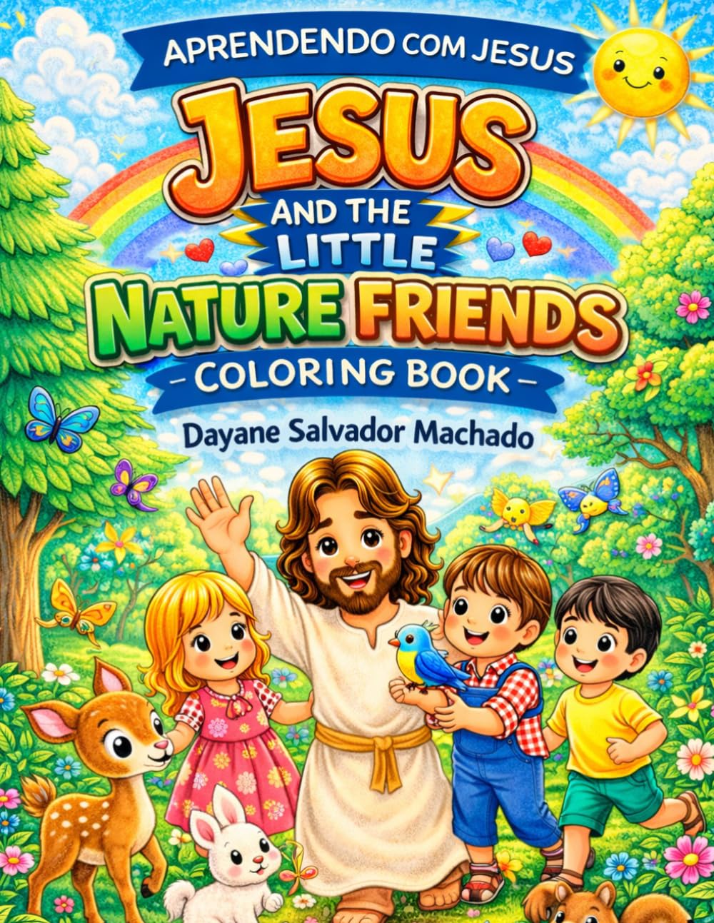 Learning with Jesus in Nature: A Christian Coloring and Activity Book About Kindness, Animals, and Love (Little Stories with Jesus)