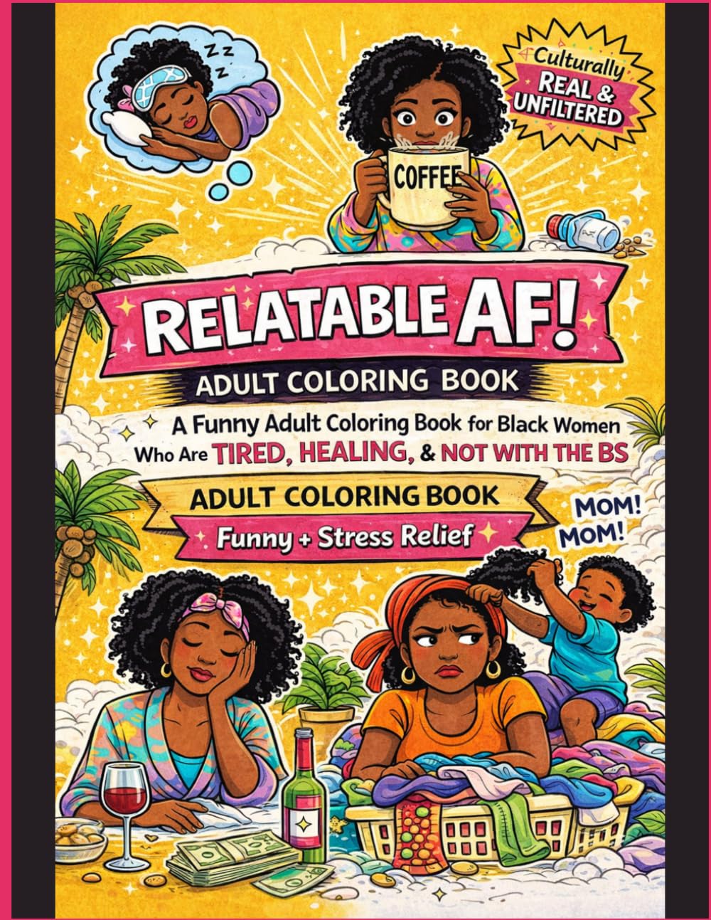 RELATABLE AF! Adult Coloring Book
