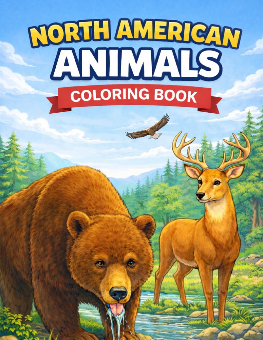 North American Animals Coloring Book: A Fun and Educational Wildlife Coloring Adventure Featuring Iconic Animals of North America