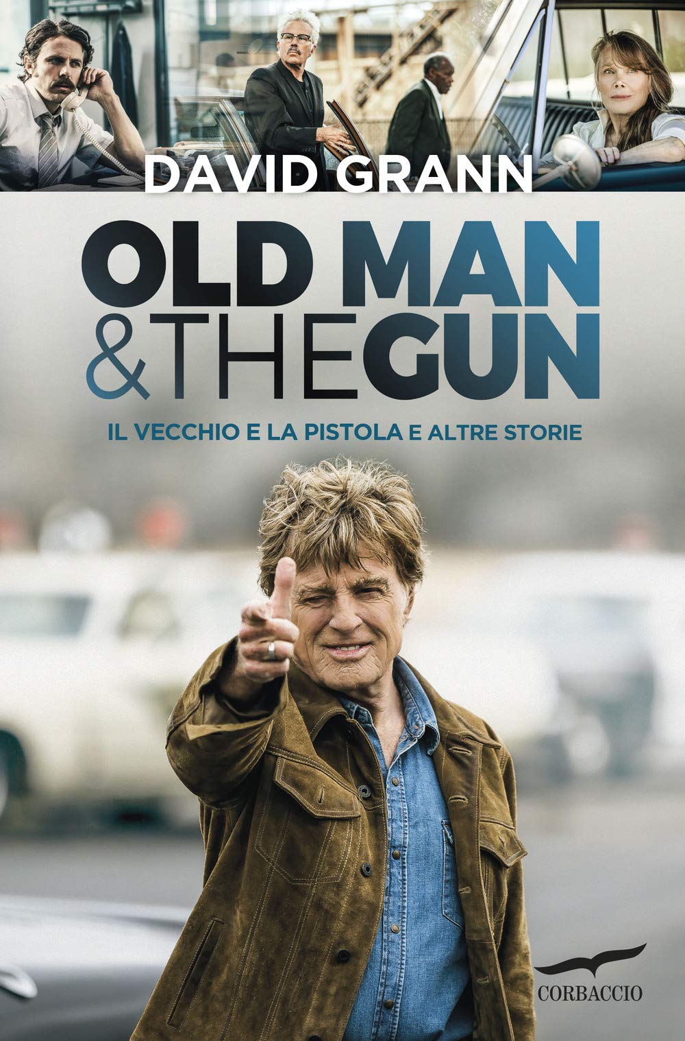 Old Man & The Gun. Il Vecchio E La Pistola E Altre Storie - 4