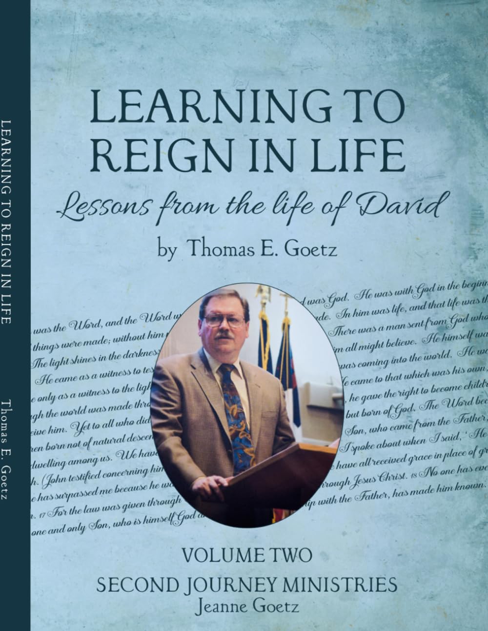 Learning to Reign in Life: Lessons from the life of David (Sermons of Pastor Tom Goetz)