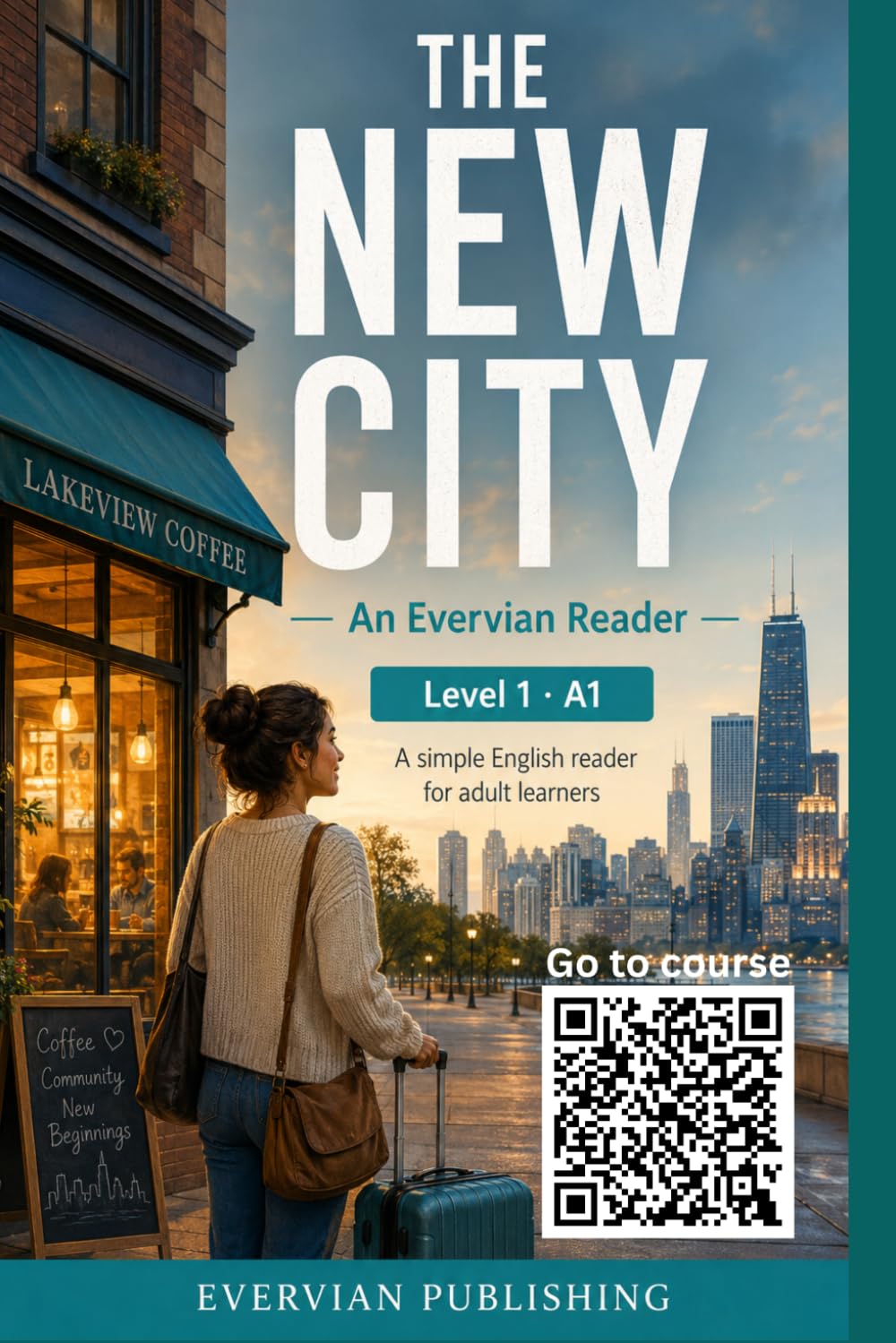 The New City: A Level 1 A1 English Reader for Adult ESL Learners (Evervian English ESL Readers)
