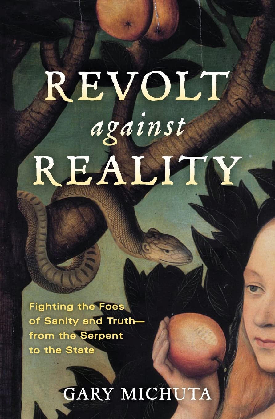 Buy Revolt Against Reality: Fighting the Foes of Sanity and Truth-from the Serpent to the State — BookShops.in
