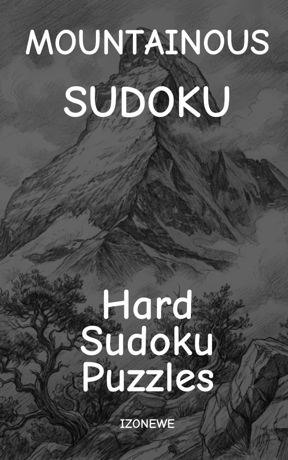 Mountainous Sudoku: Hard Sudoku Puzzles (Puzzle Books)