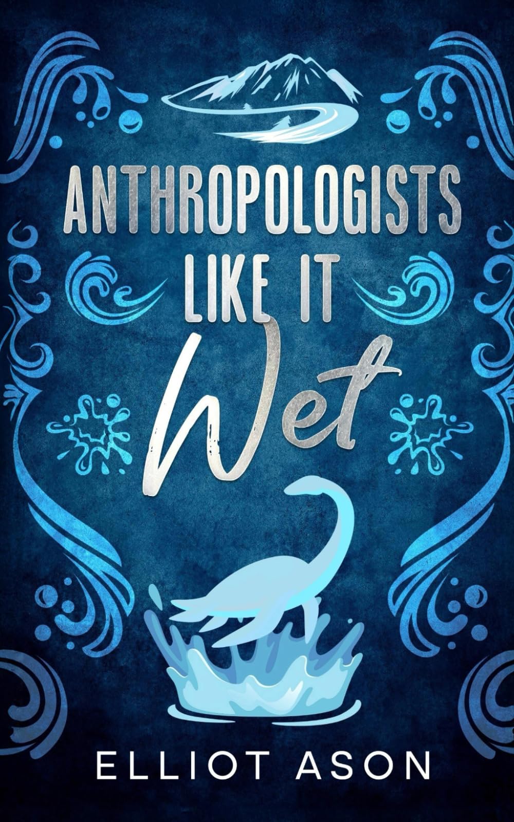 Anthropologists Like It Wet - A Paranormal Romance Short Story