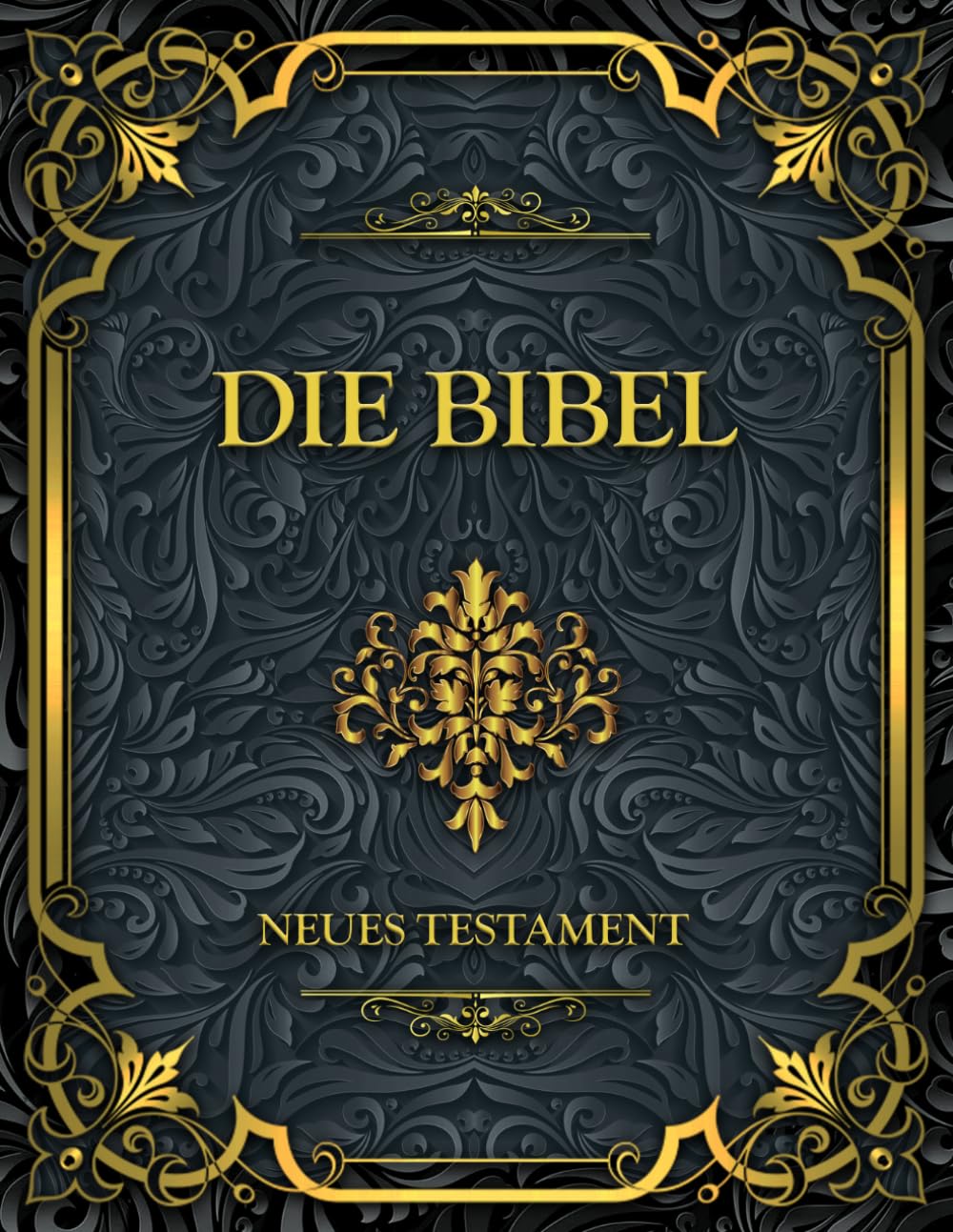 Die Bibel Neues Testament: Klare und Einfache Version für Tägliche Lektüre und Spirituelles Wachstum