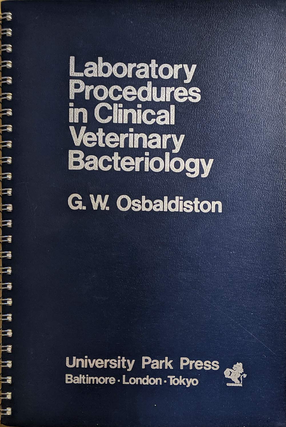 Laboratory procedures in clinical veterinary bacteriology Osbaldiston