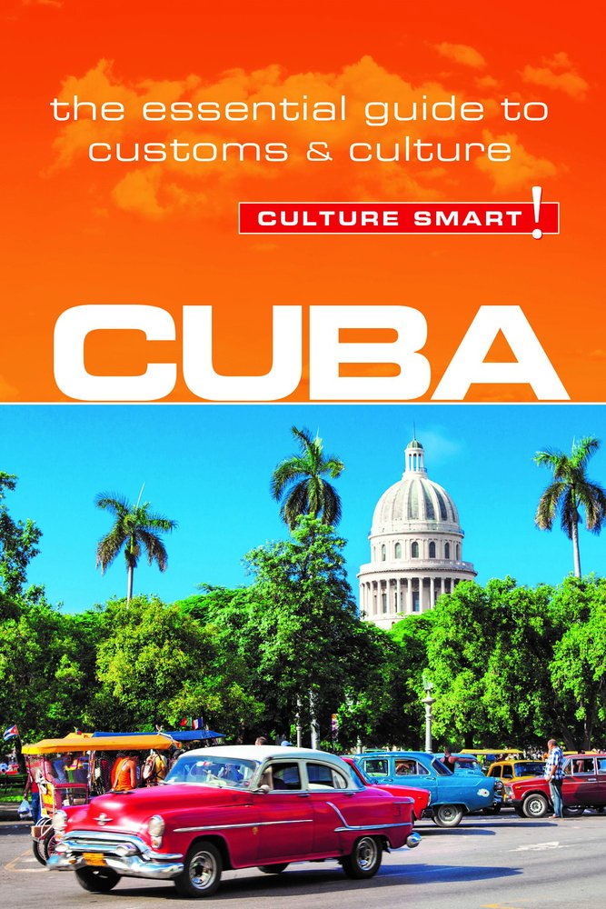 Best Travel Guide - Cuba - Culture Smart!: The Essential Guide to Customs & Culture Review