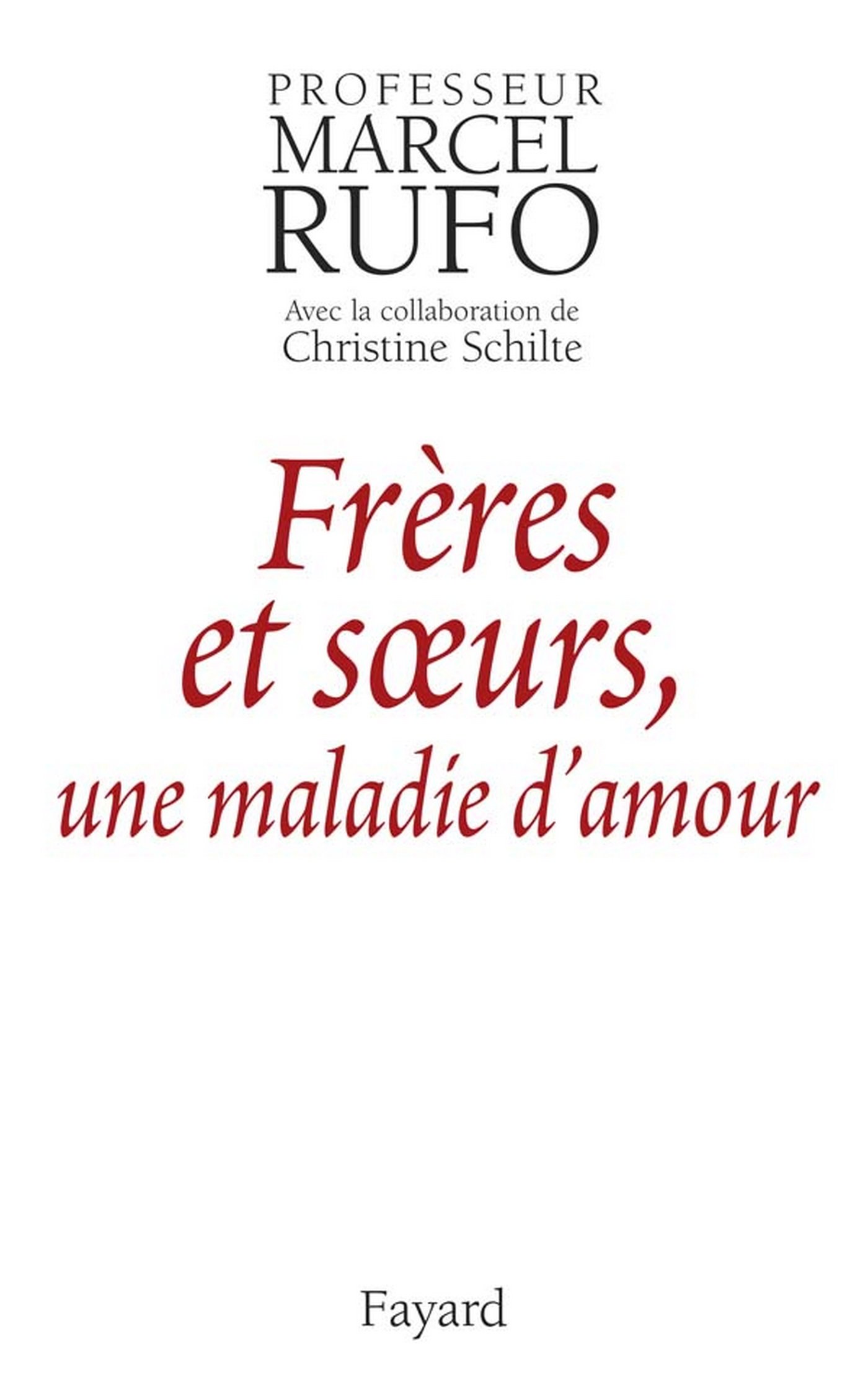 Frères et soeurs, une maladie d'amour (Documents) (French Edition)