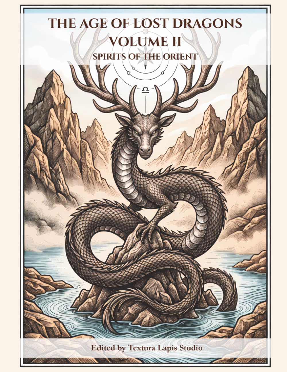 THE AGE OF LOST DRAGONS VOLUME II: SPIRITS OF THE ORIENT (THE AGE OF LOST DRAGONS – A Mythological Journey to Color)