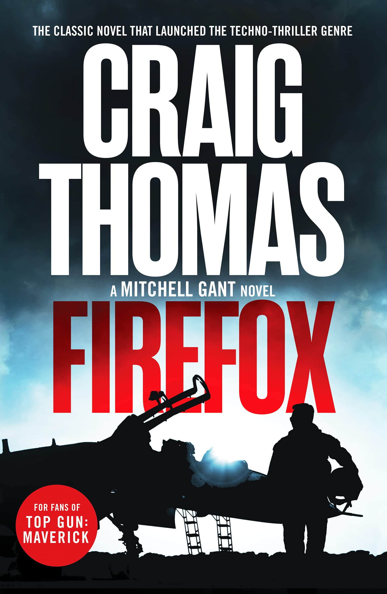 Firefox: The classic novel that launched the techno-thriller genre: 1 (Mitchell Gant Thrillers, 1)