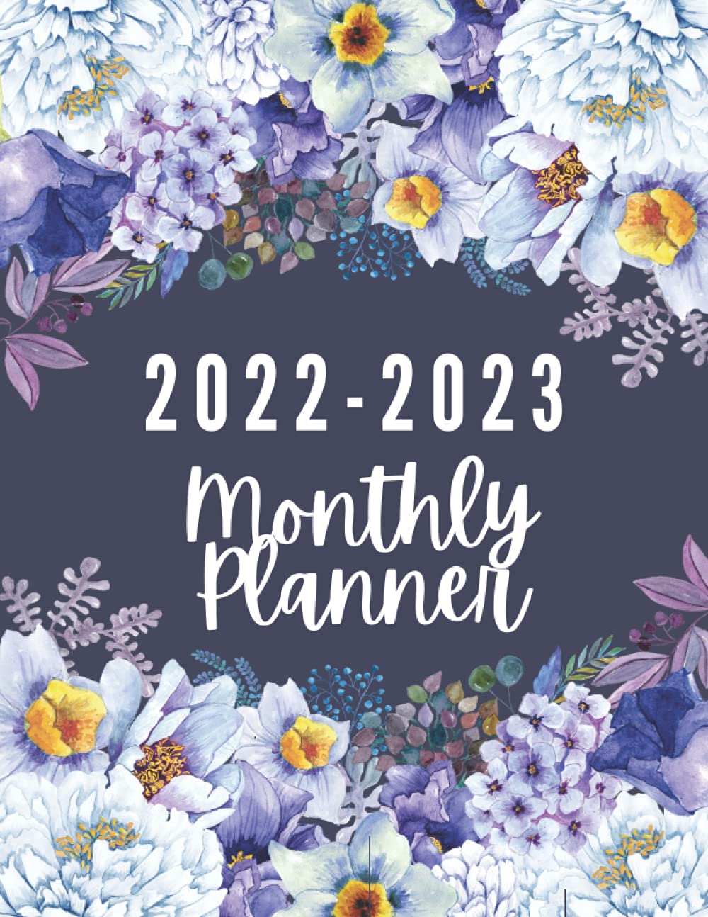 2022-2023 Monthly Planner: 2 Year Monthly Planner Calendar Schedule Organizer | January 2022 to December 2023 - 24 Months with Holidays | Floral Cover