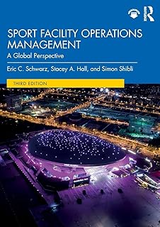 Sport Facility Operations Management: A Global Perspective