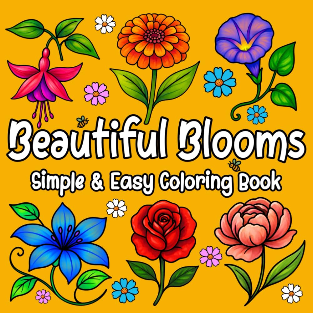 Beautiful Blooms: Simple & Easy Flowers Coloring Book