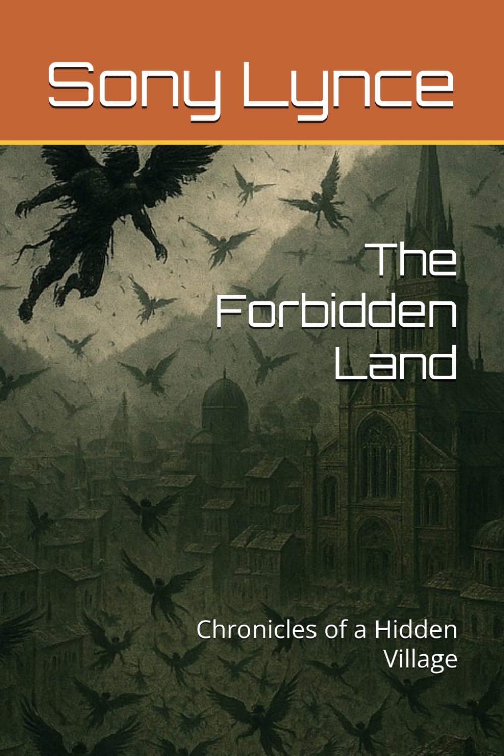 The Forbidden Land: Chronicles of a Hidden Village
