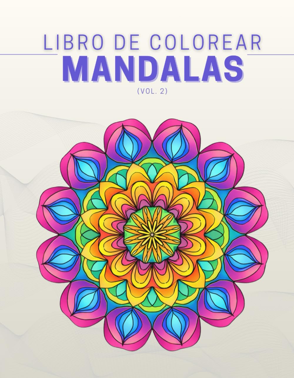 Mandalas Creativas - Volumen 2: 20 Nuevos Diseños Detallados para Colorear y Relajarte