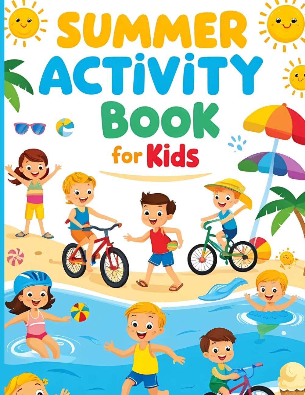 Summer Activity Book For Kids: The Ultimate Summer Boredom Buster for Curious Kids (Ages 4–8