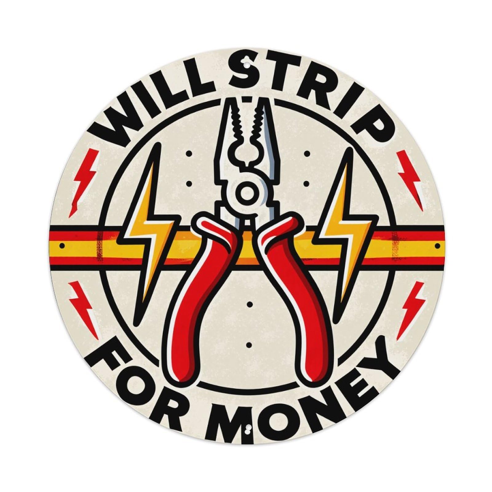 Will Strip For Money Round Tin Sign Retro Metal Sign for Cafe Bar Pub Home Game Room Gym Club Wall Decoration Vintage Metal Poster 8x8 Inch