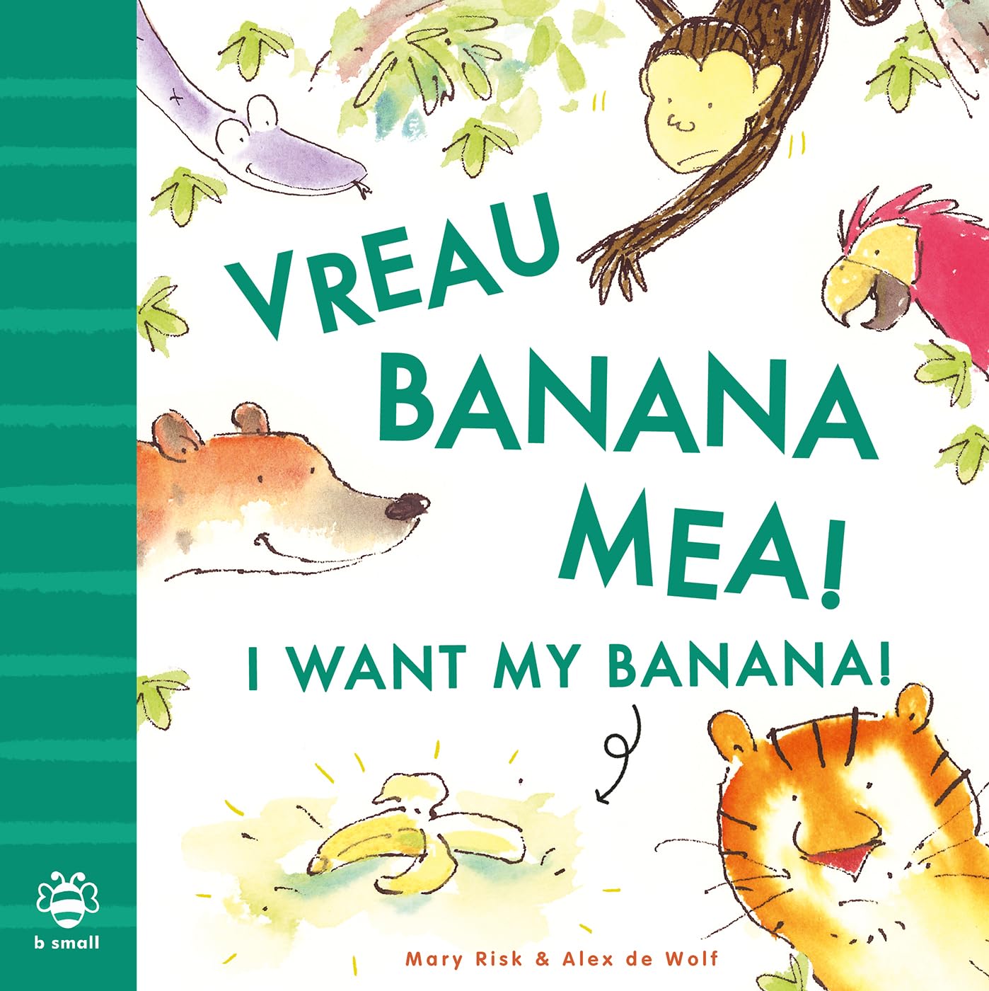 I Want My Banana: Romanian: Bilingual Edition (Bilingual Stories) (First Bilingual Stories)
