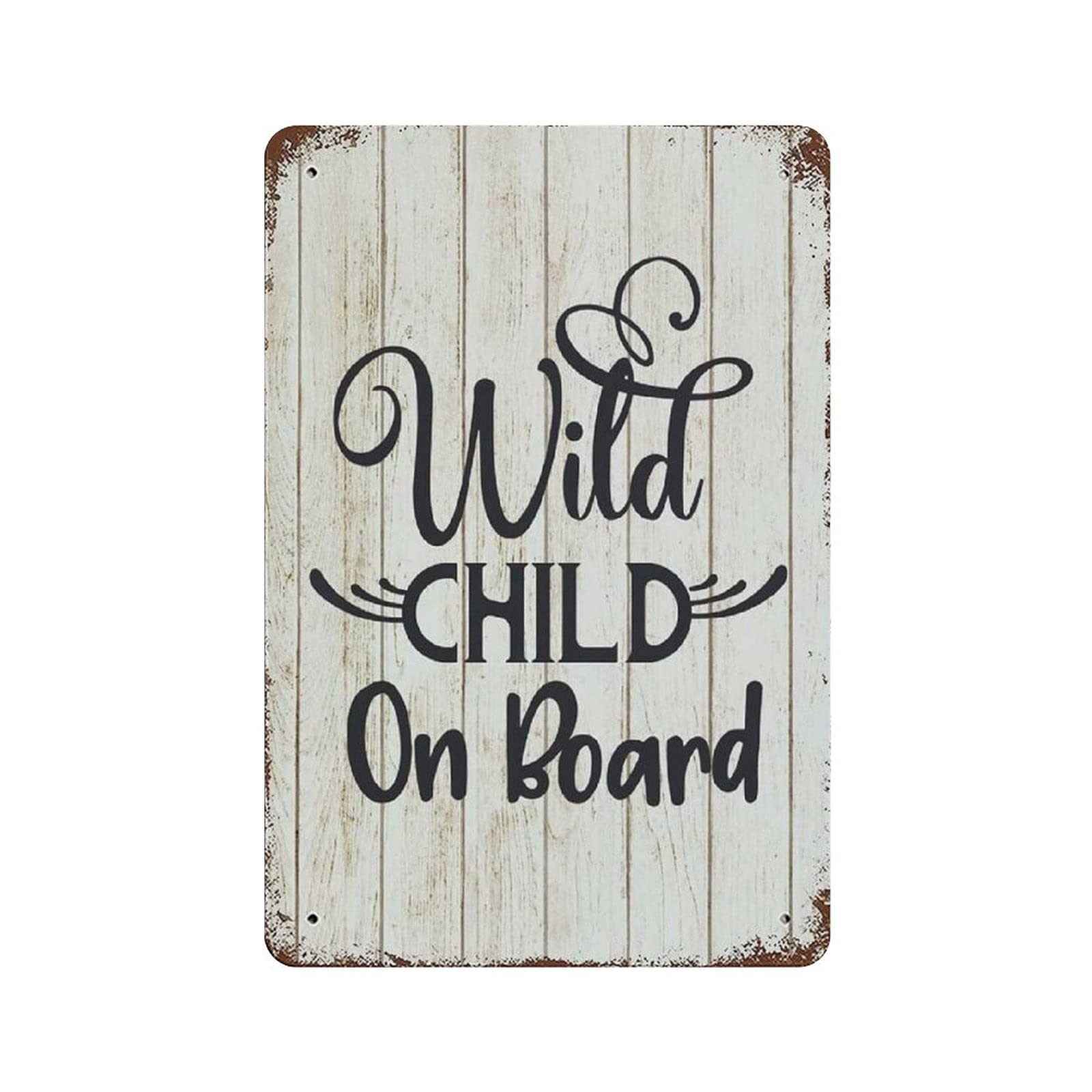 rayprint Metal Tin Sign Wild Child On Board Vintage Tin Poster Metal Sign Wall Decoration Country Kitchen Home Garage Decor 12"x8"