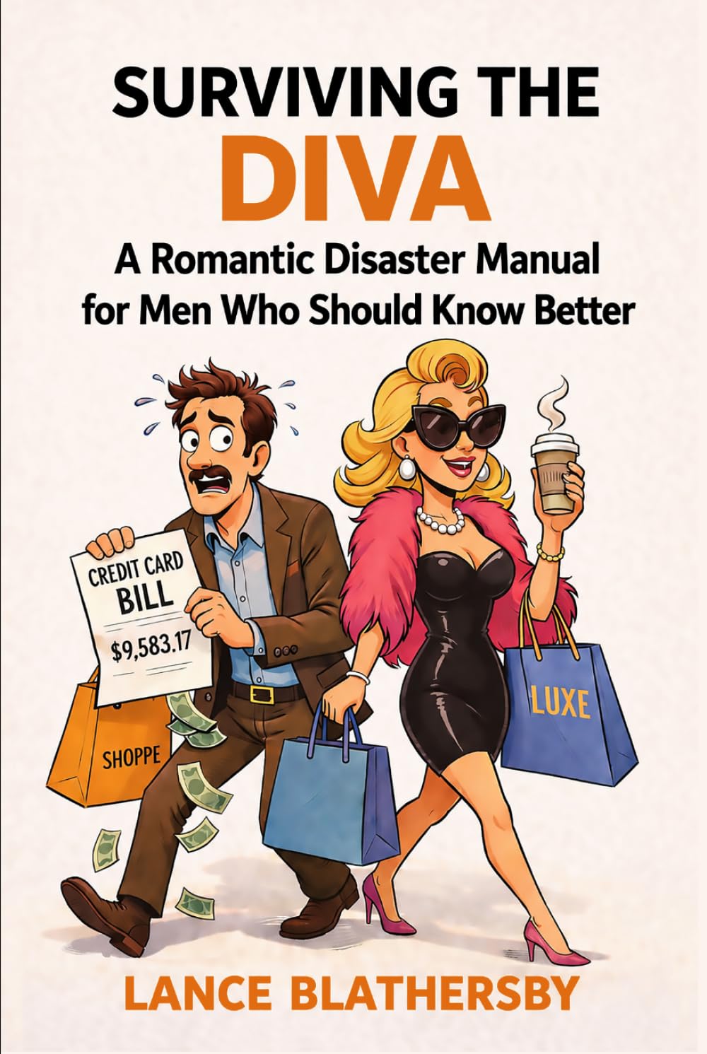Surviving The Diva: A Romantic Disaster Manual for Men Who Should Know Better