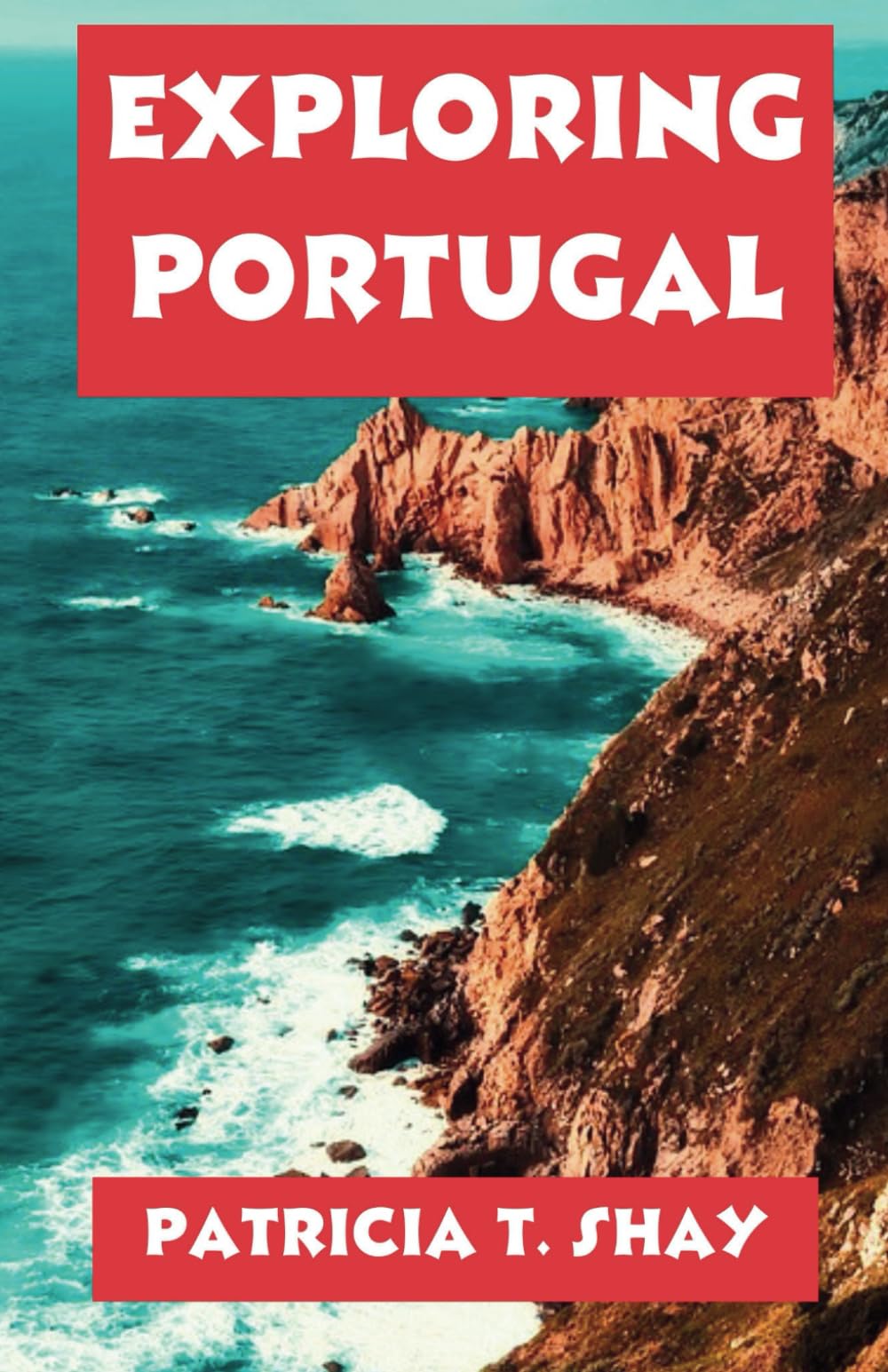 Exploring Portugal: Your Guide to Enchanting Cities, Mouthwatering Cuisine, and Stunning Coastal Paradises - Tips, Trips, and Plans for Every Traveler