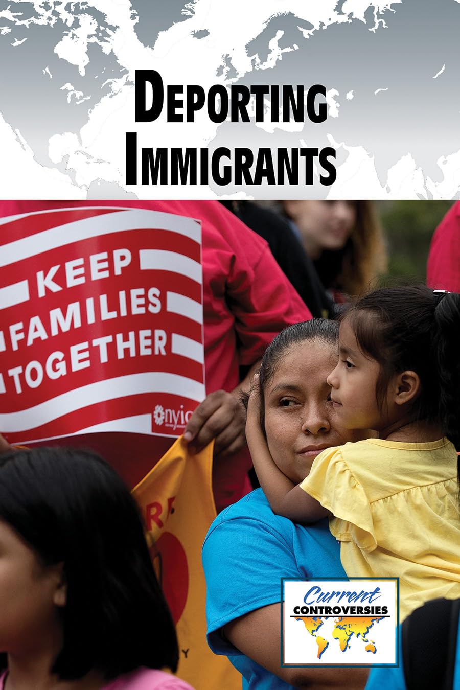 Buy Deporting Immigrants (Current Controversies) — BookShops.in