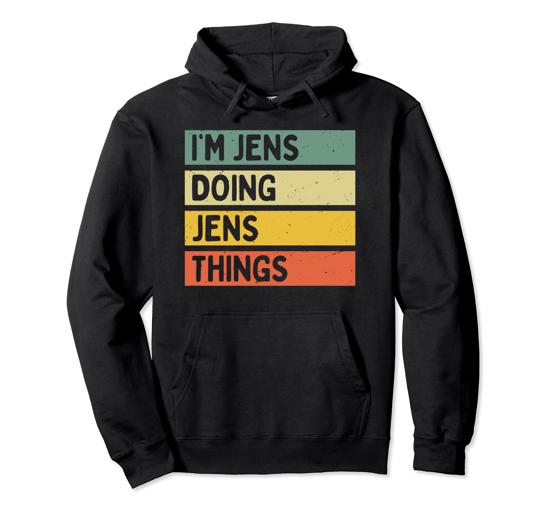 Personalized Gift Ideas JensI'm Jens Doing Jens Things Funny Personalized Quote Pullover Hoodie